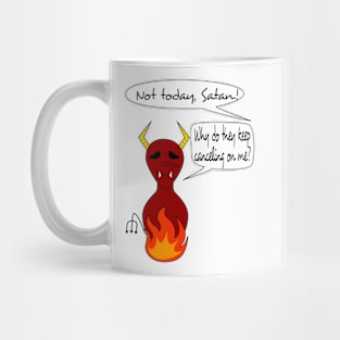 Not Today Satan Mug